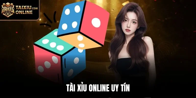 Tài xỉu online uy tín